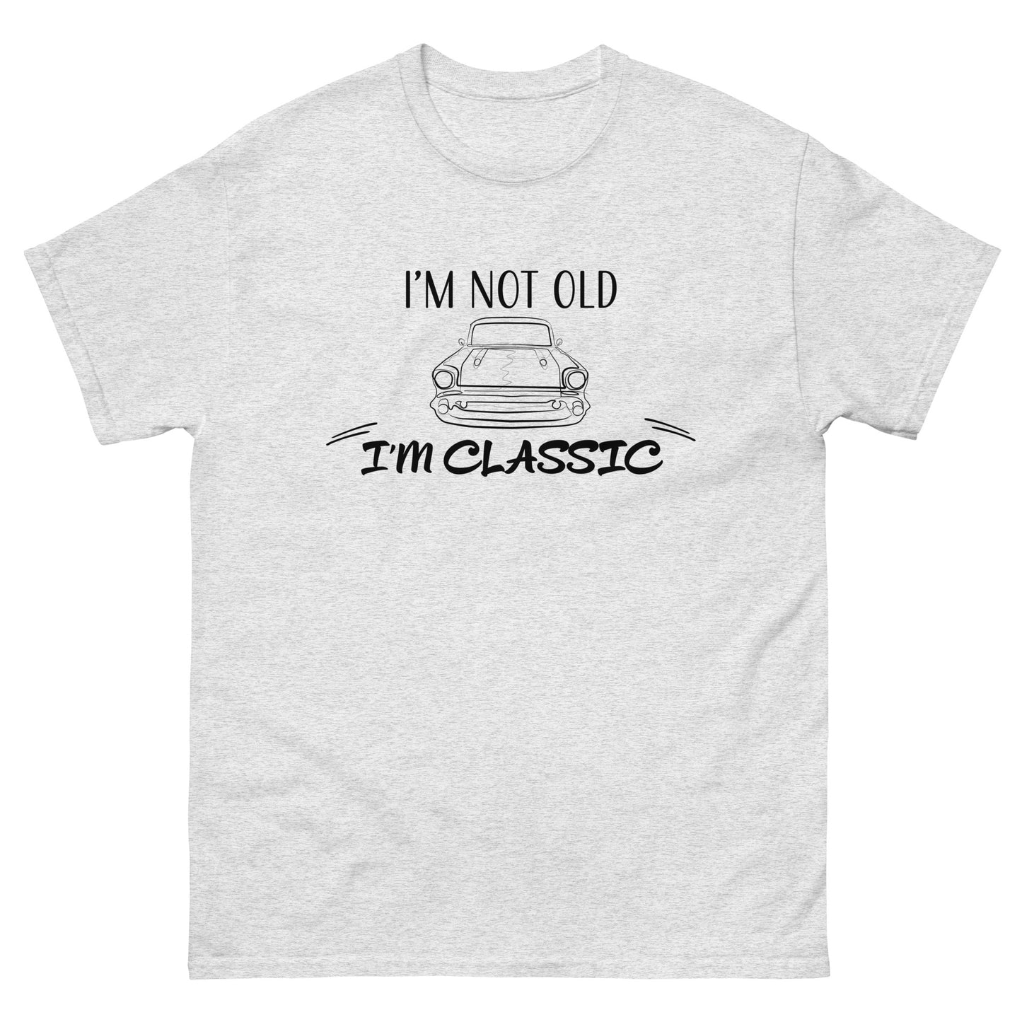 "I'm Not Old, I'm Classic" Two Sided Men's classic tee