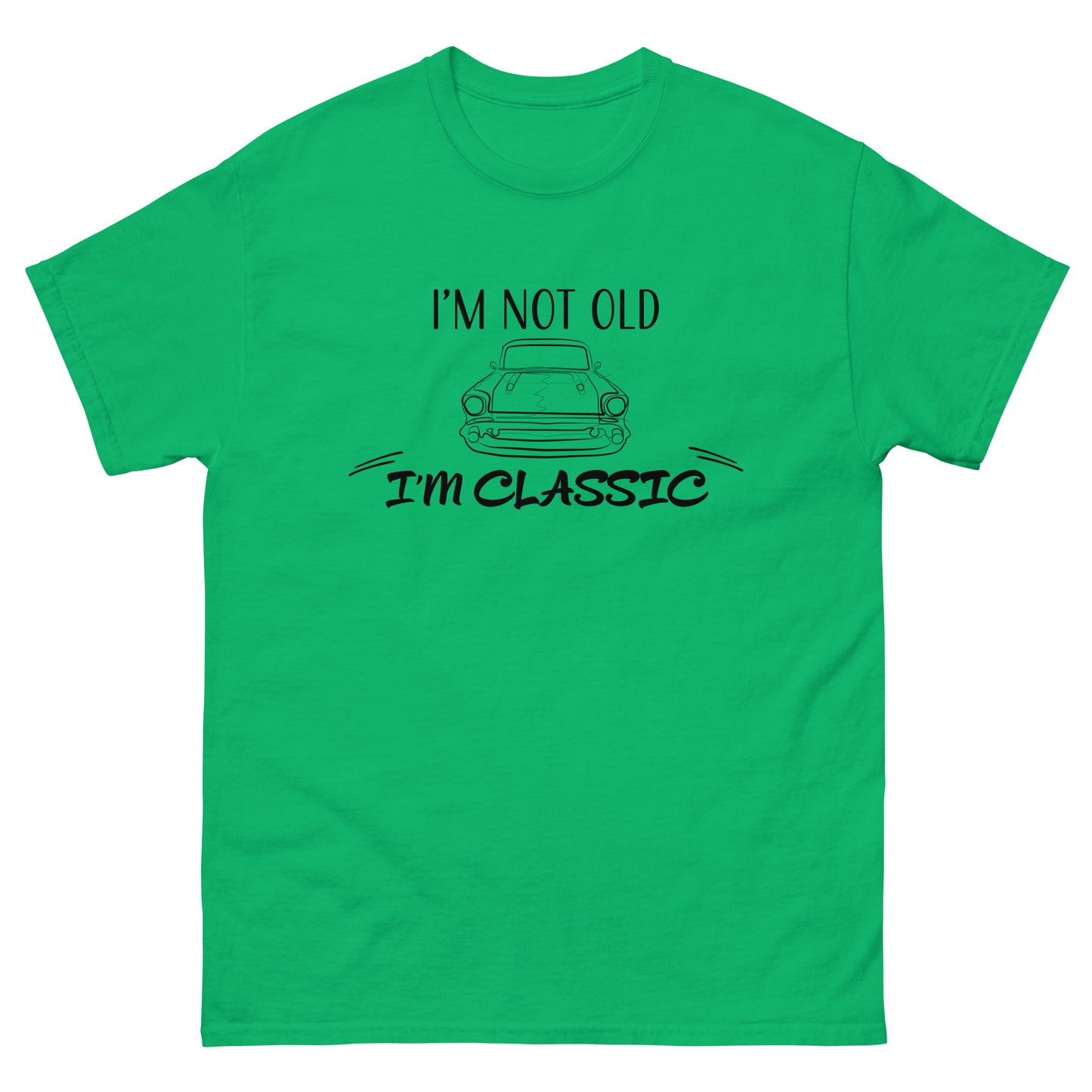 "I'm Not Old, I'm Classic" Two Sided Men's classic tee