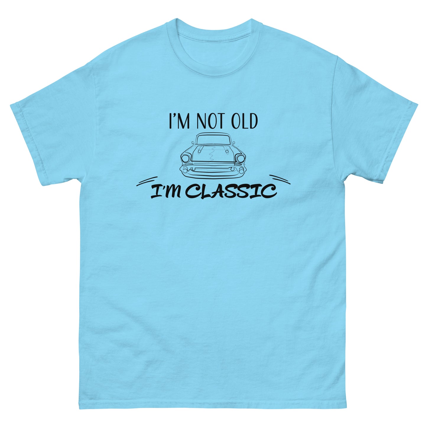 "I'm Not Old, I'm Classic" Two Sided Men's classic tee