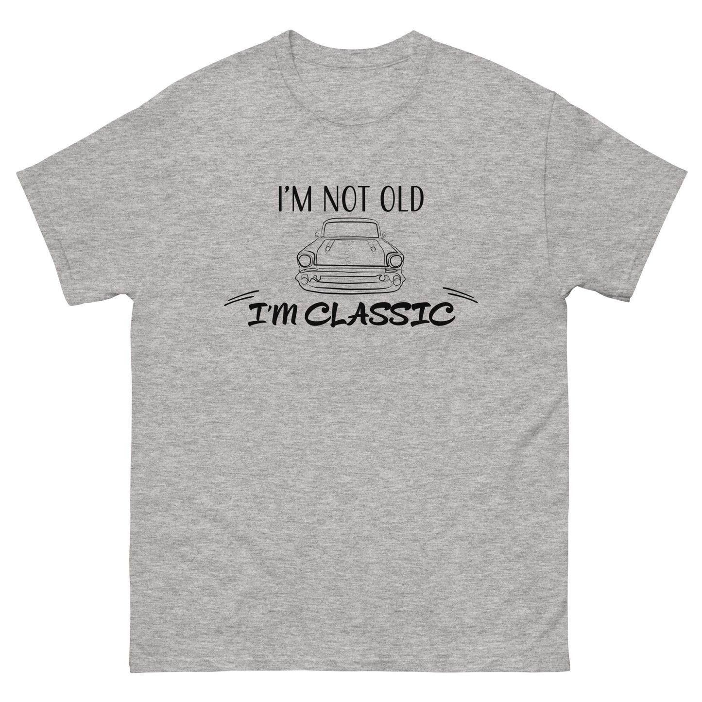 "I'm Not Old, I'm Classic" Two Sided Men's classic tee