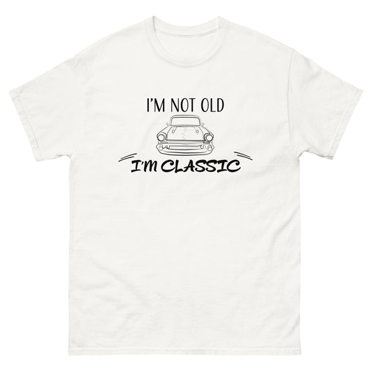 "I'm Not Old, I'm Classic" Two Sided Men's classic tee