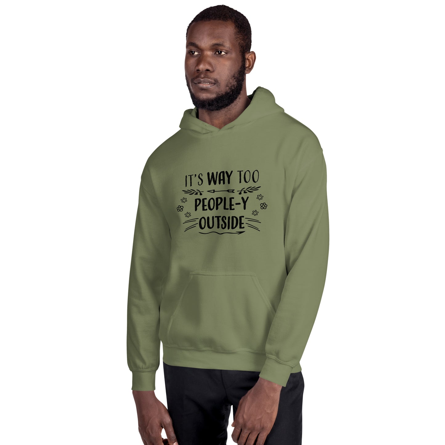 "Way Too People-y" Unisex Hoodie #1003