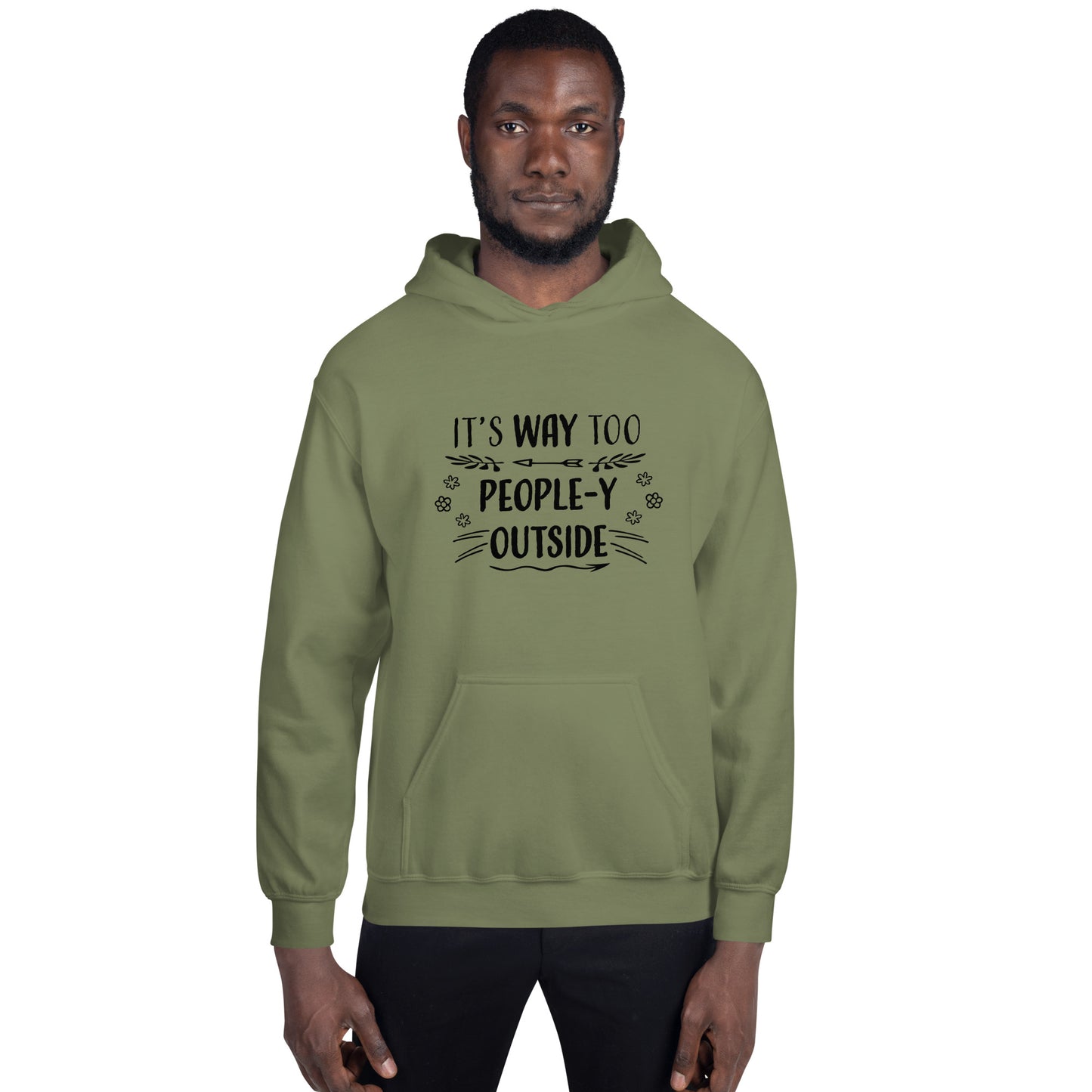 "Way Too People-y" Unisex Hoodie #1003