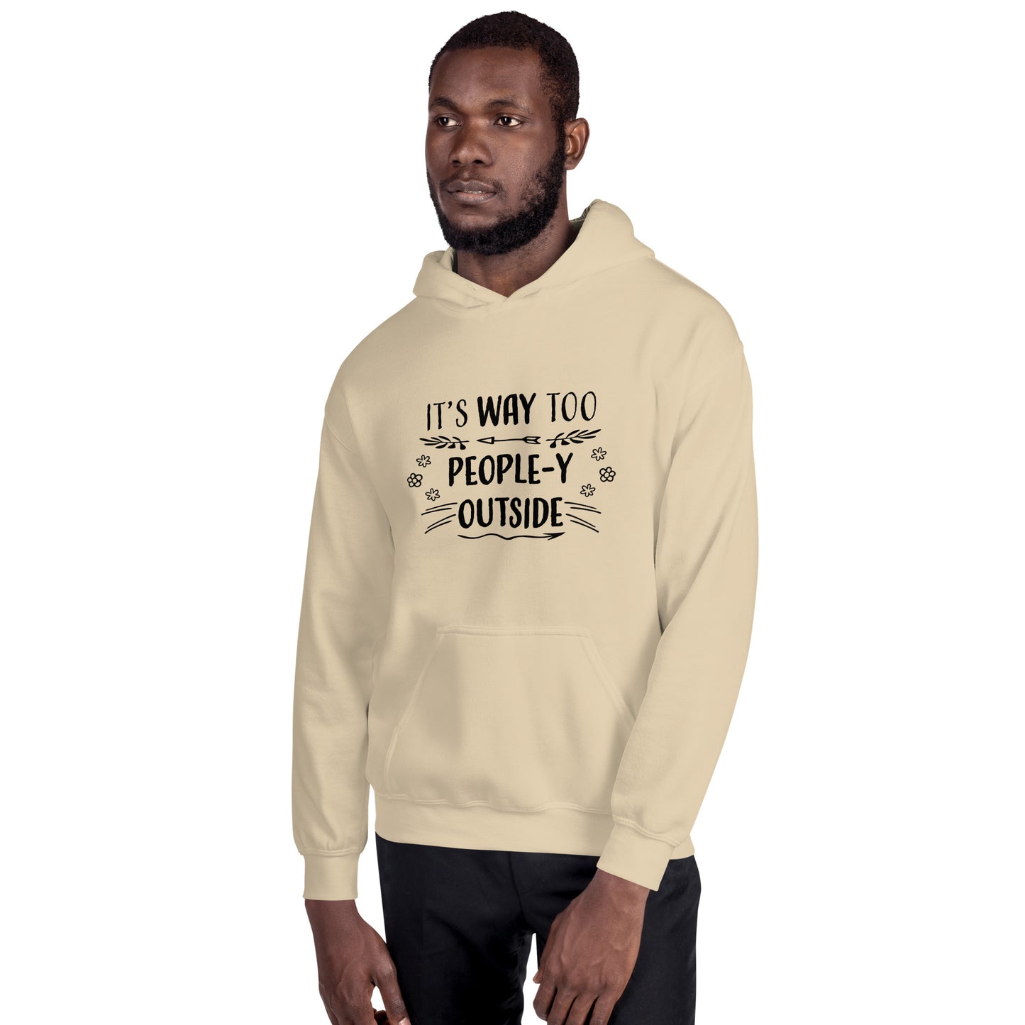 "Way Too People-y" Unisex Hoodie #1003