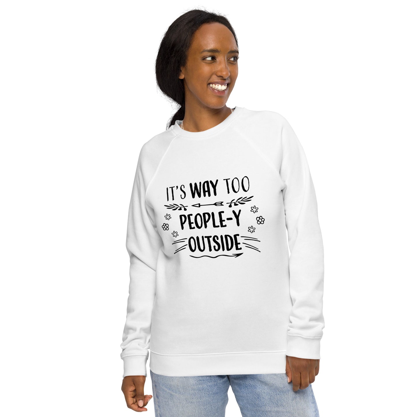 "Way Too People-y" Unisex organic raglan sweatshirt