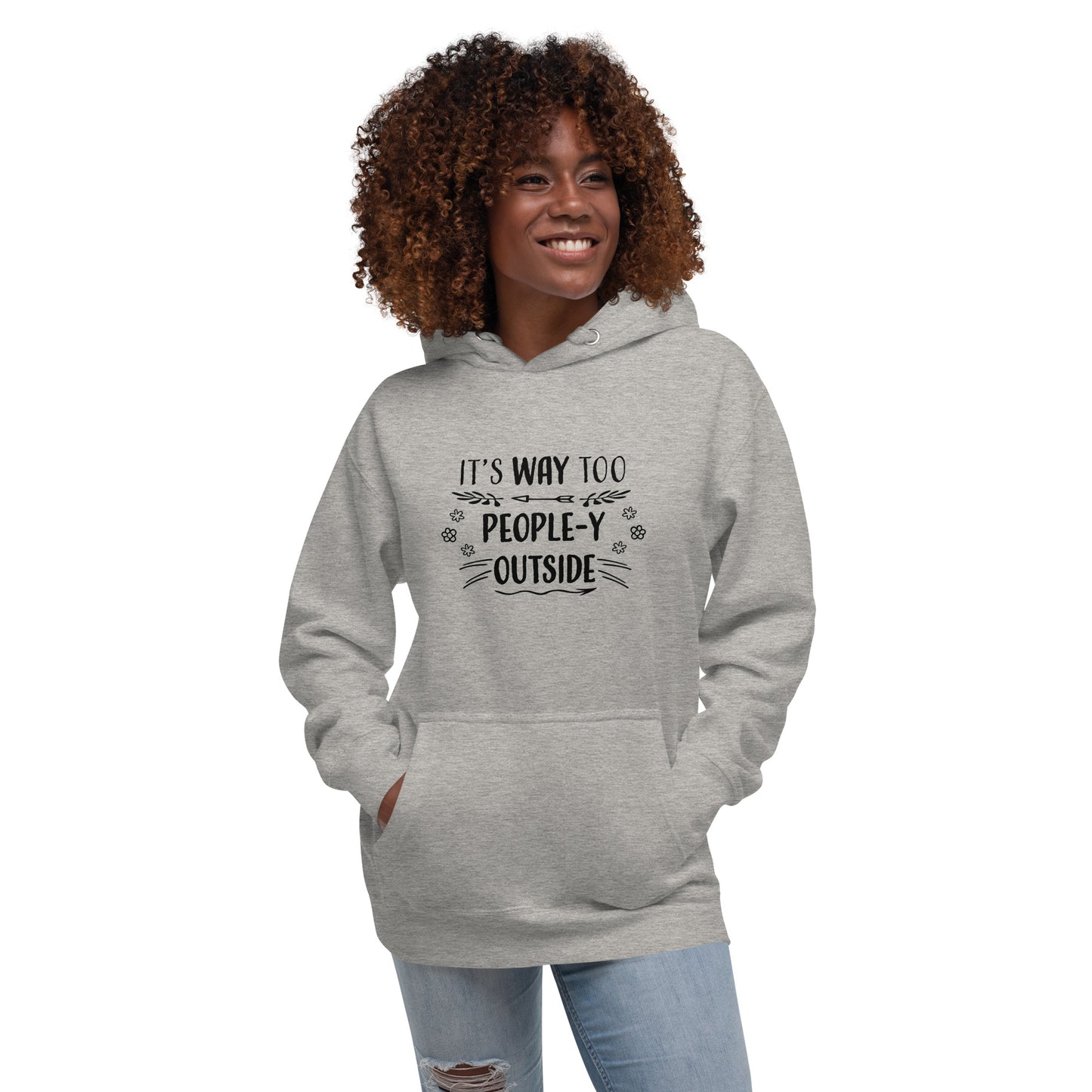 "Way Too People-y" Unisex Hoodie #1002