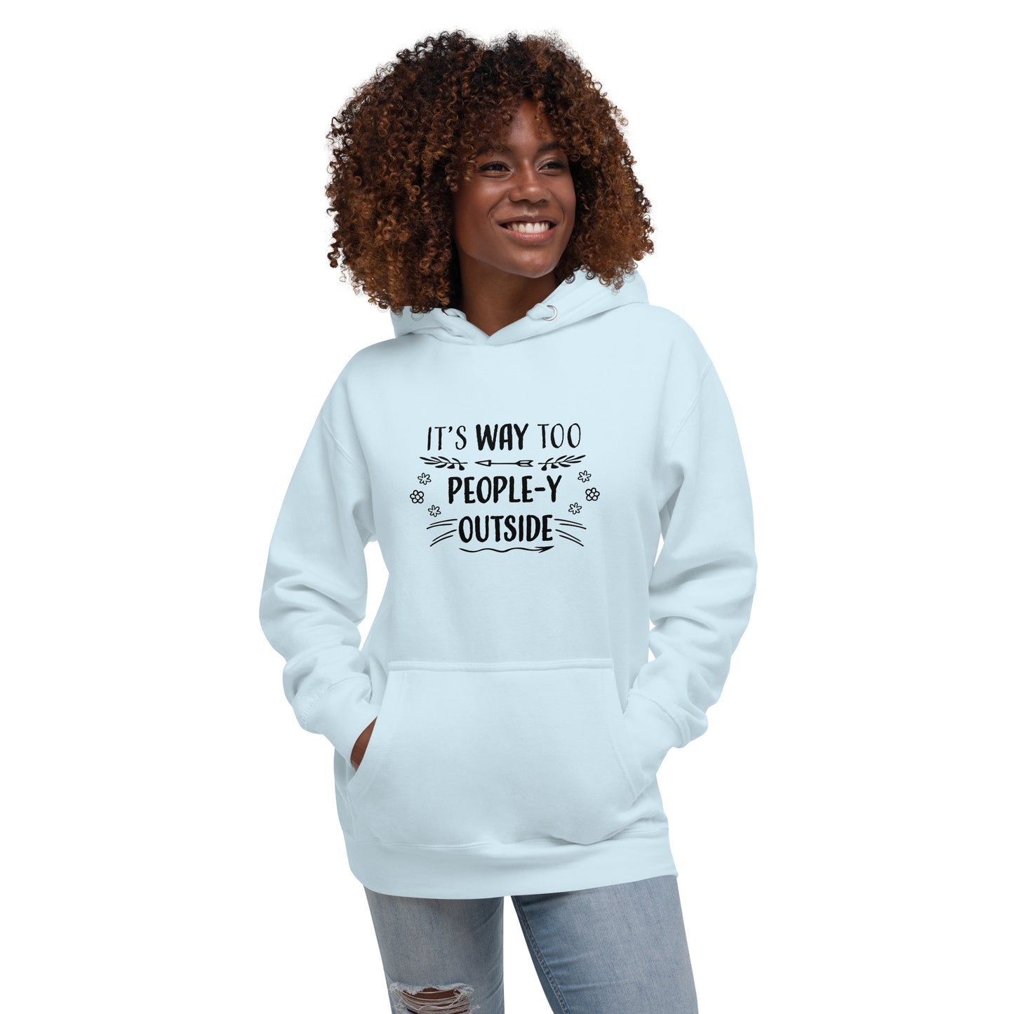 "Way Too People-y" Unisex Hoodie #1002