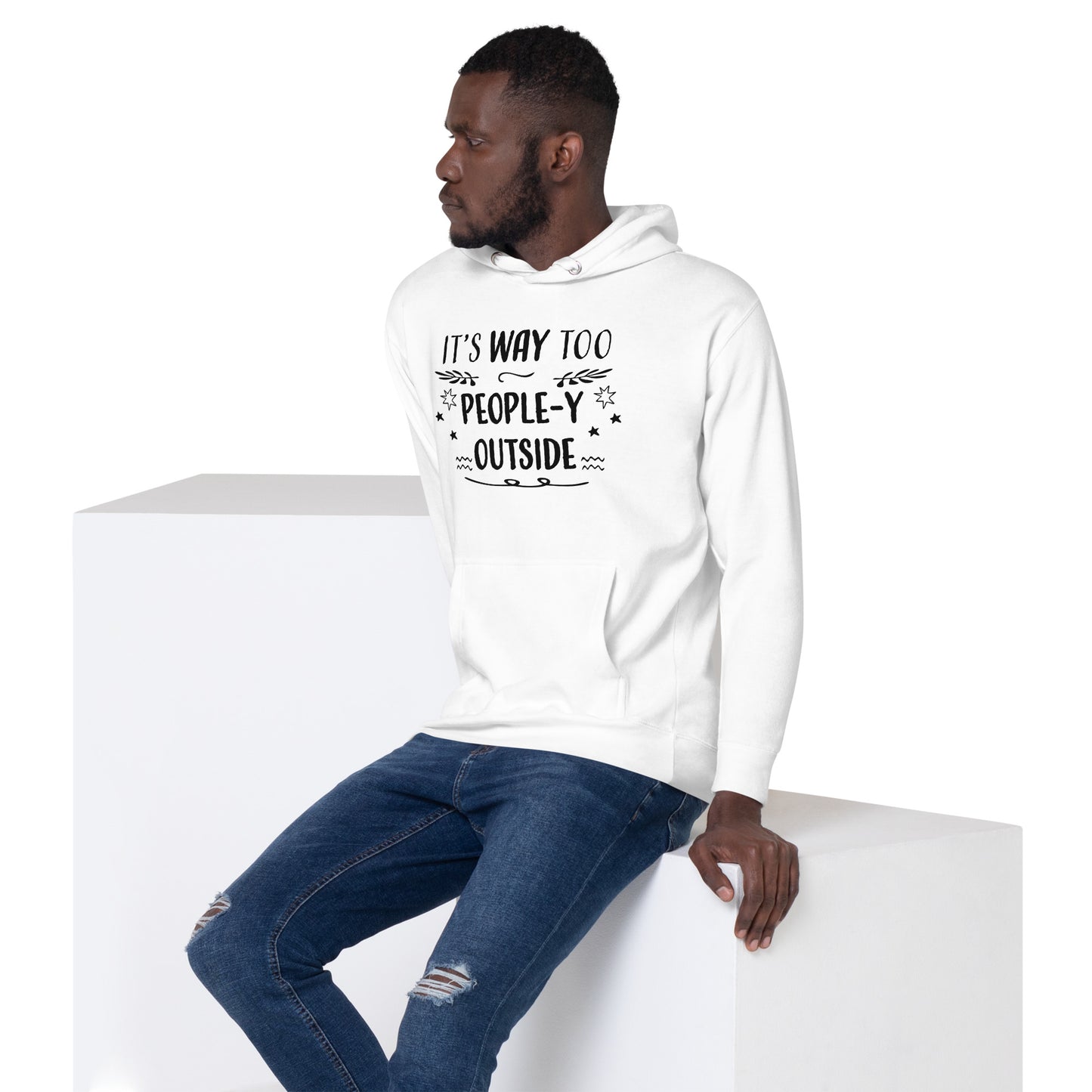 "Way Too People-y" Unisex Hoodie #1001