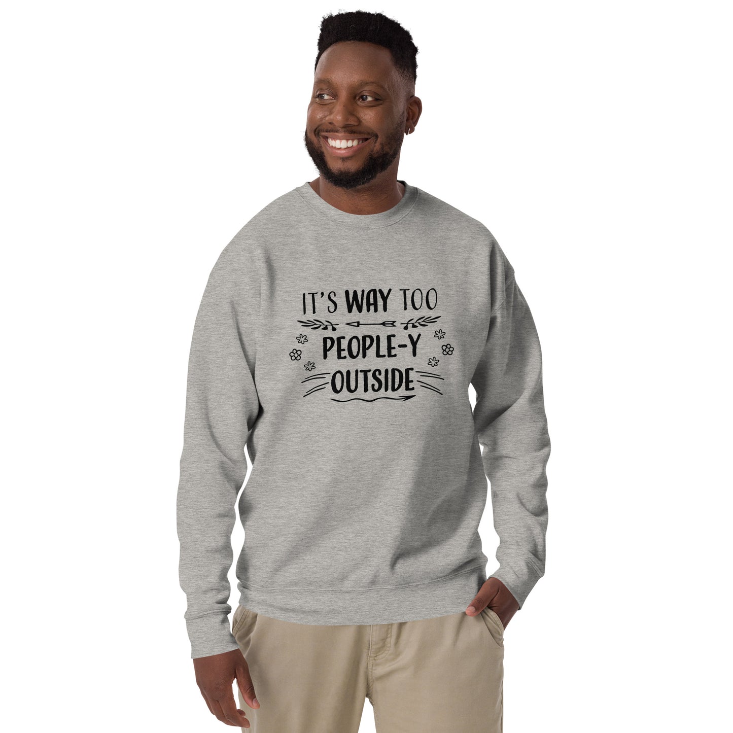 "Way Too People-y" Unisex Premium Sweatshirt