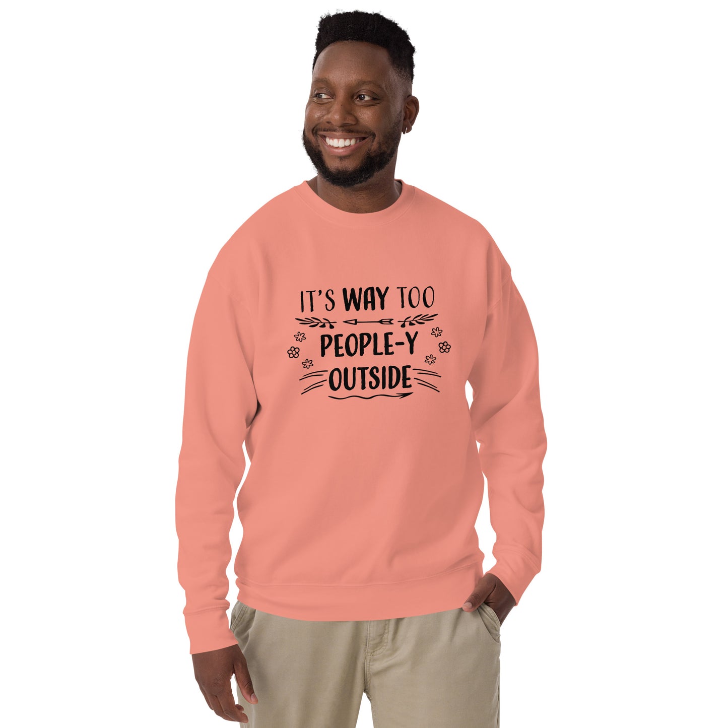 "Way Too People-y" Unisex Premium Sweatshirt