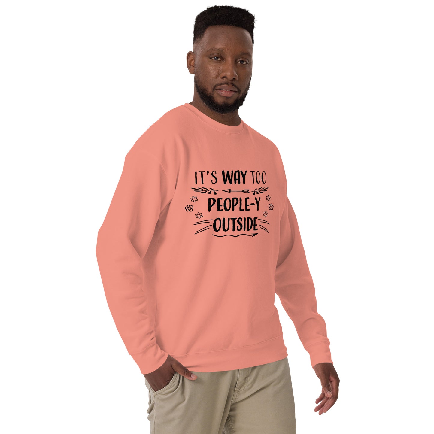 "Way Too People-y" Unisex Premium Sweatshirt