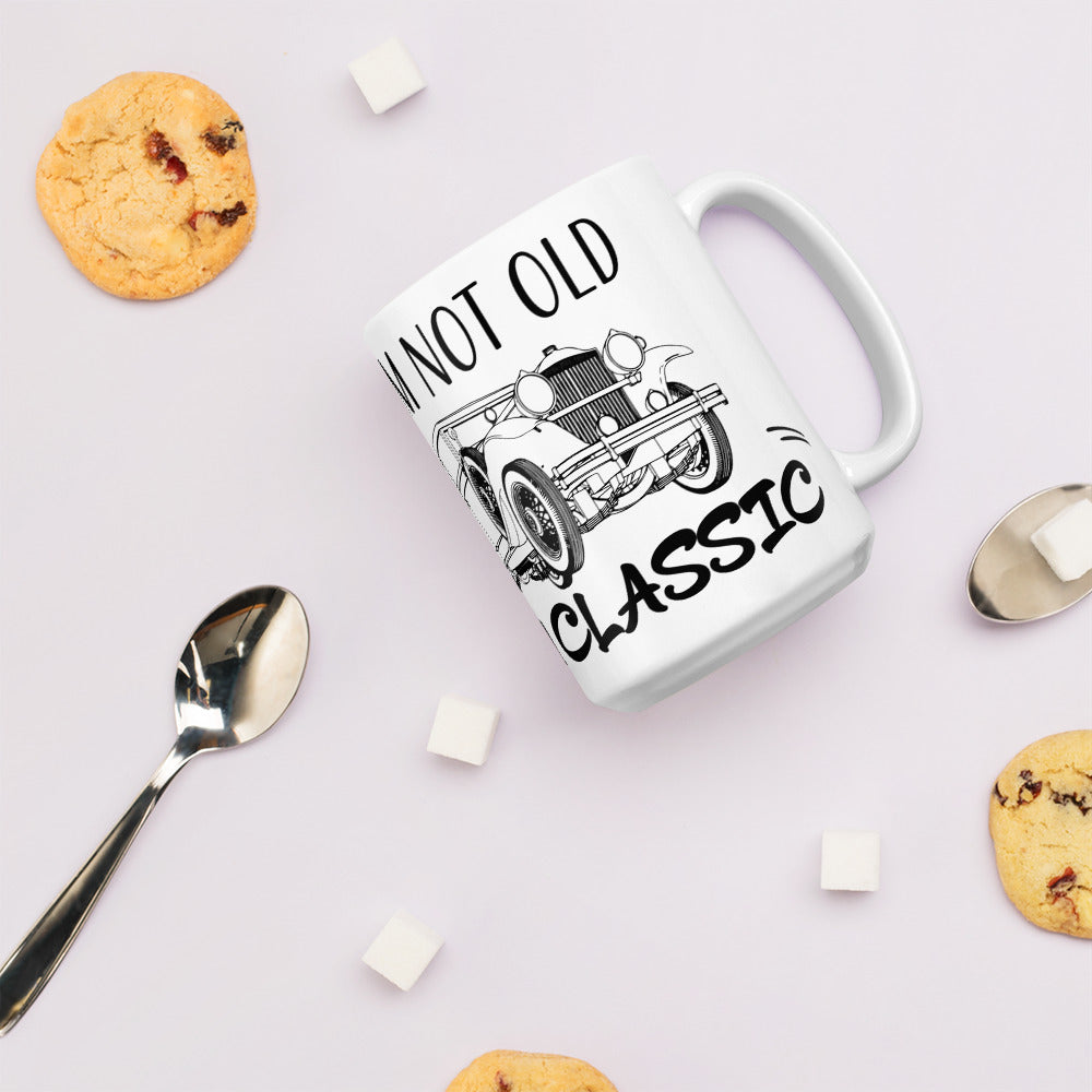 "I'm Not Old, I'm Classic" - White glossy mug