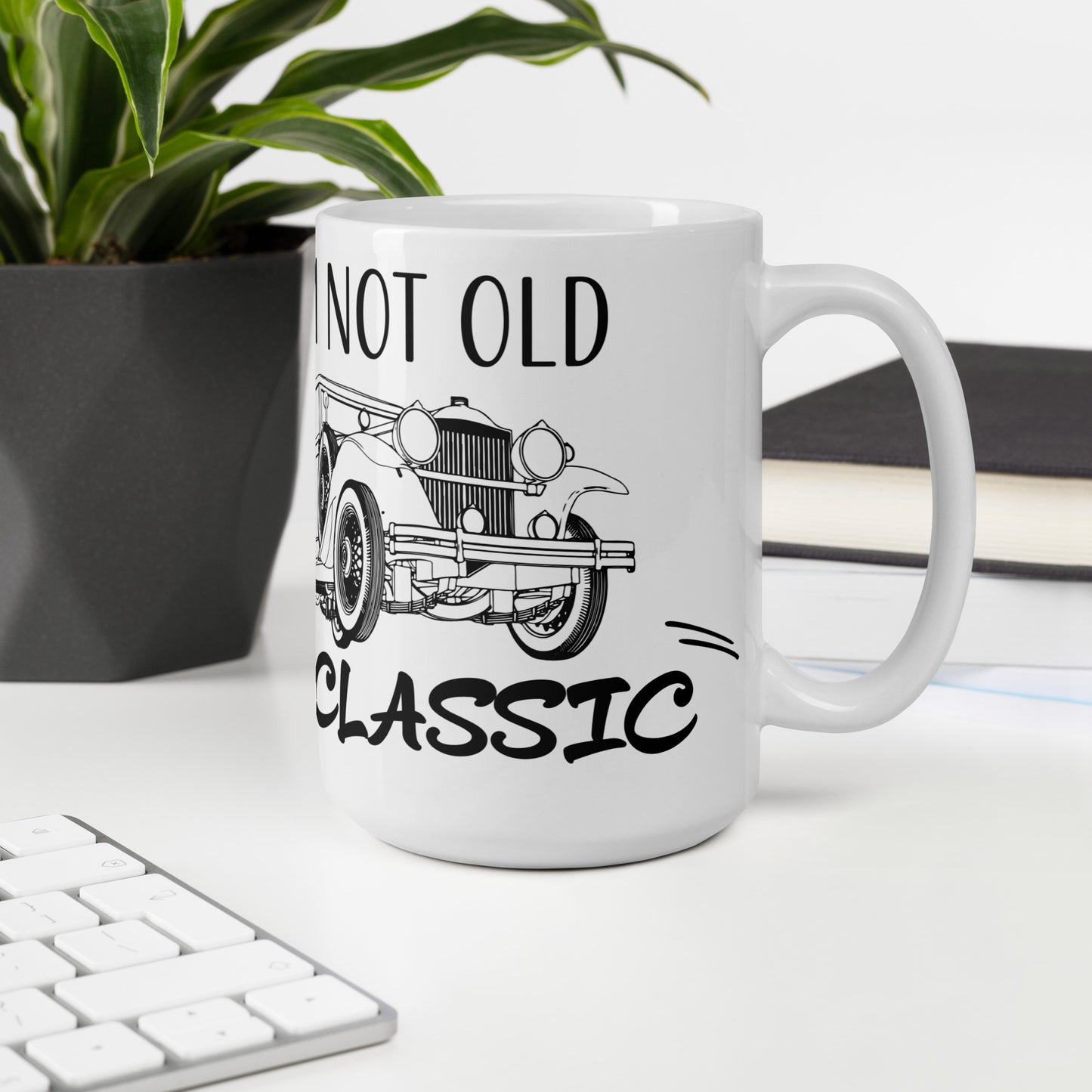 "I'm Not Old, I'm Classic" - White glossy mug