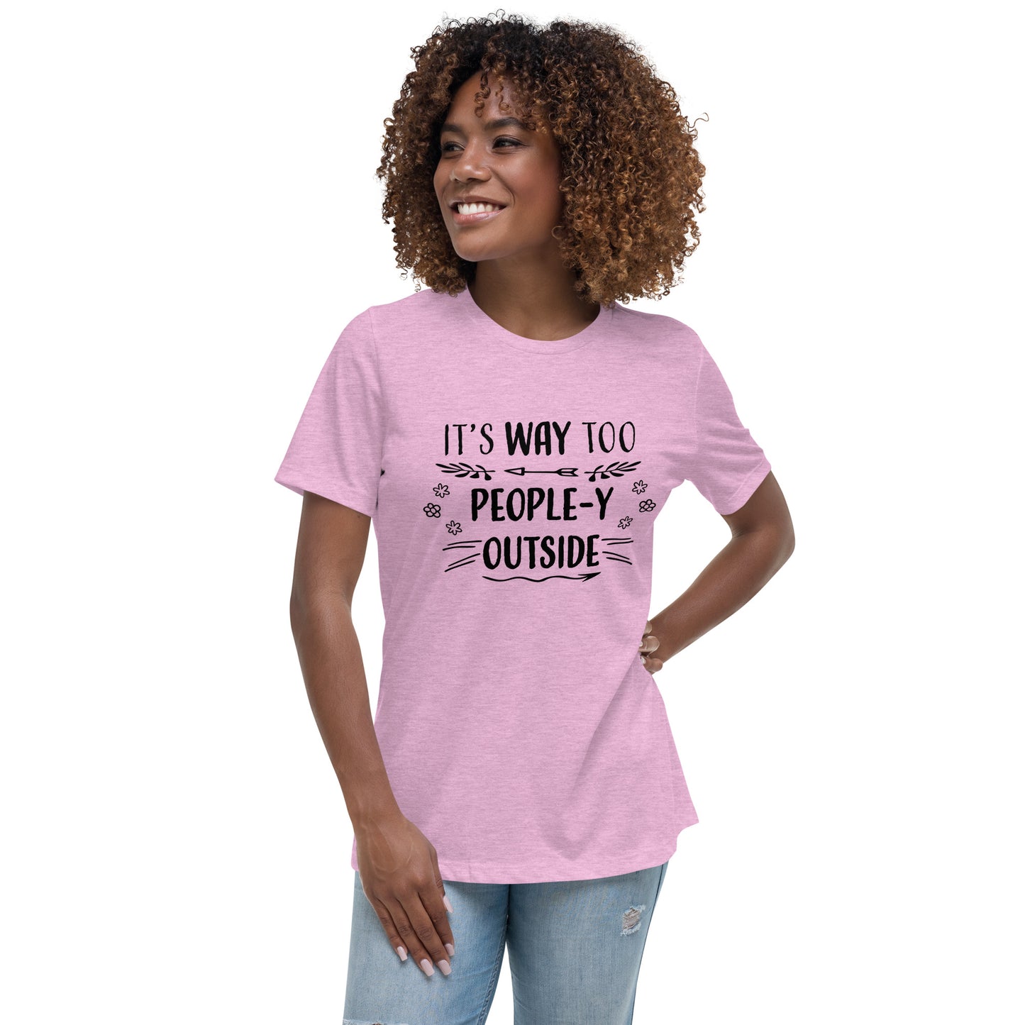 "Way Too People-y" Women's Relaxed T-Shirt