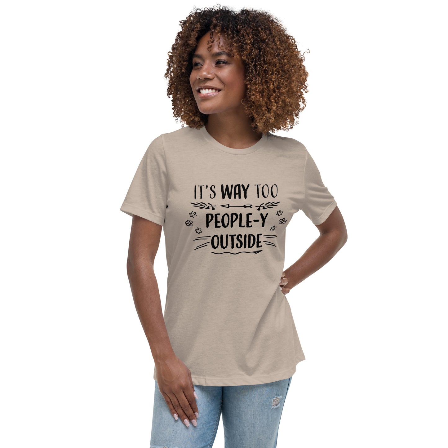 "Way Too People-y" Women's Relaxed T-Shirt